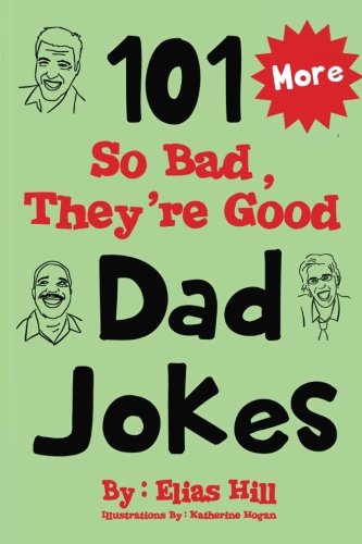 Book Cover More 101 So Bad, They're Good Dad Jokes