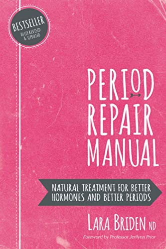 Book Cover Period Repair Manual: Natural Treatment for Better Hormones and Better Periods