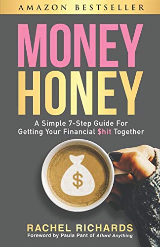 Book Cover Money Honey: A Simple 7-Step Guide For Getting Your Financial $hit Together