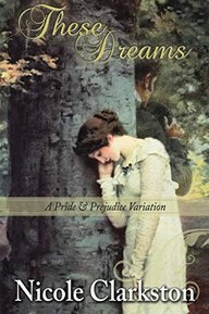 These Dreams: A Pride and Prejudice Variation