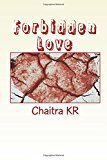 Forbidden Love: The Love that was never meant to be