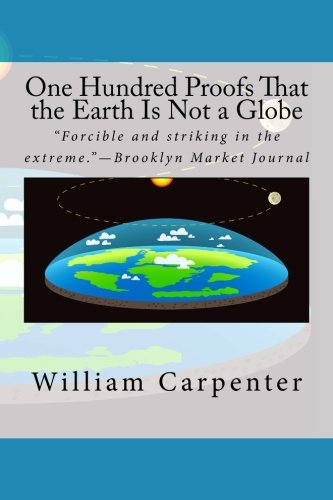 Book Cover One Hundred Proofs That the Earth Is Not a Globe