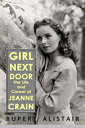 Book Cover Girl Next Door:  The Life and Career of Jeanne Crain