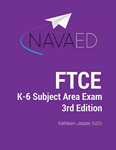 Book Cover FTCE K-6 Subject Area Exam Prep: NavaED: Everything you need to succeed on the FTCE K-6 Subject Area Exam.