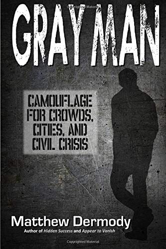 Book Cover Gray Man: Camouflage for Crowds, Cities, and Civil Crisis