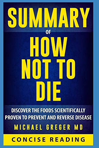 Book Cover Summary of How Not To Die By Michael Greger MD