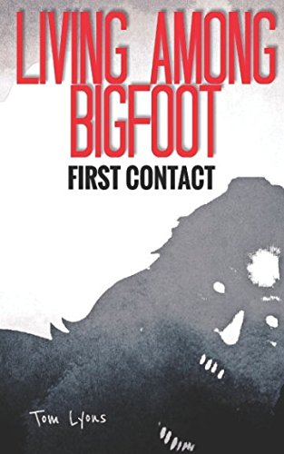 Book Cover Living Among Bigfoot: First Contact