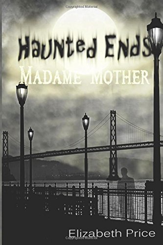 Book Cover Haunted Ends: Madame Mother (Volume 3)