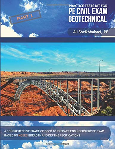 Book Cover Practice Tests Kit for PE Civil Exam - Geotechnical: A comprehensive practice test book to prepare engineers for PE Civil Exam - Geotechnical Depth