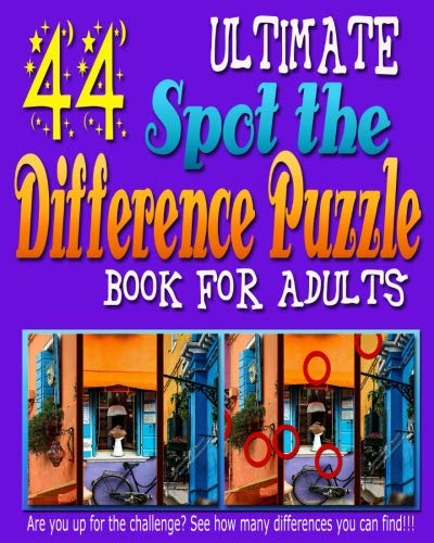 Book Cover Ultimate Spot the Difference Puzzle Book for Adults -: 44 Challenging Puzzles to get Your Observation Skills Tested! Are You up for the Challenge? Let ... these Amazing Picture Puzzle Book for Adults
