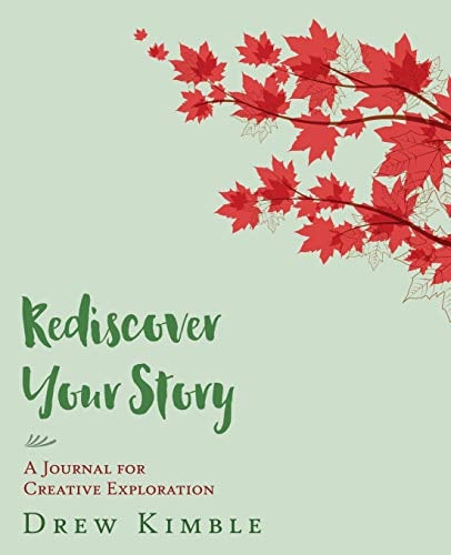 Book Cover Rediscover Your Story: A Journal for Creative Exploration