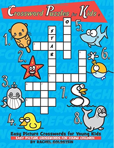 Book Cover Crossword Puzzles for Kids : Easy Picture Crosswords for Young Kids: Easy Picture Crosswords for Young Children