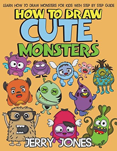 Book Cover How to Draw Cute Monsters: Learn How to Draw Monsters for Kids with Step by Step Guide (How to Draw Book for Kids)
