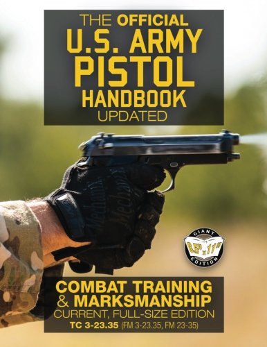 Book Cover The Official US Army Pistol Handbook - Updated: Combat Training & Marksmanship: Current, Full-Size Edition - Giant 8.5