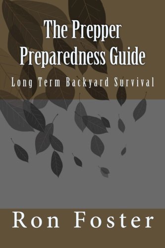 Book Cover The Prepper Preparedness Guide: Long Term Backyard Survival