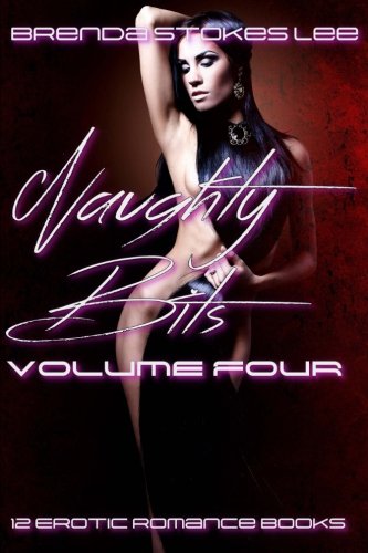 Book Cover Naughty Bits, Volume 4: A 12 Book Erotic Romance Anthology