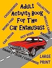 Book Cover Adult Activity Book for the Car Enthusiast: Large Print Crosswords, Word Find, Car Trivia, Matching, Color and Customize and More (Adult Activity Books)