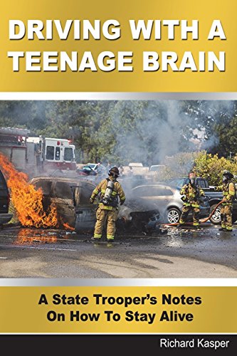Book Cover Driving With A Teenage Brain: A State Trooper's Notes On How To Stay Alive