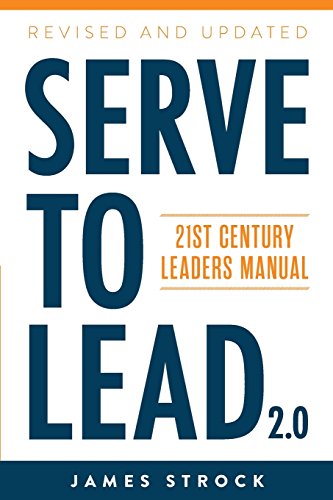 Book Cover Serve to Lead: 21st Century Leaders Manual