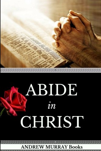 Book Cover Andrew Murray Books: Abide In Christ (Original Edition)
