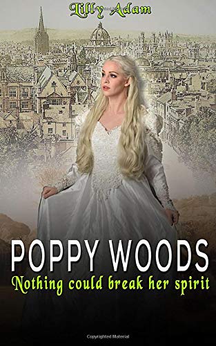 Book Cover Poppy Woods: Nothing could break her determined spirit