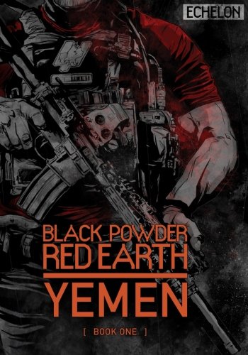 Book Cover Black Powder Red Earth Yemen [ Book One ] (Volume 1)