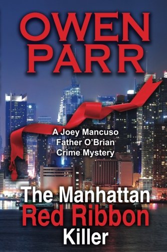 Book Cover The Manhattan Red Ribbon Killer: A Joey Mancuso, Father O'Brian Crime Mystery (Volume 3)