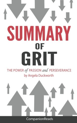 Book Cover Summary of Grit: The Power of Passion and Perseverance by Angela Duckworth