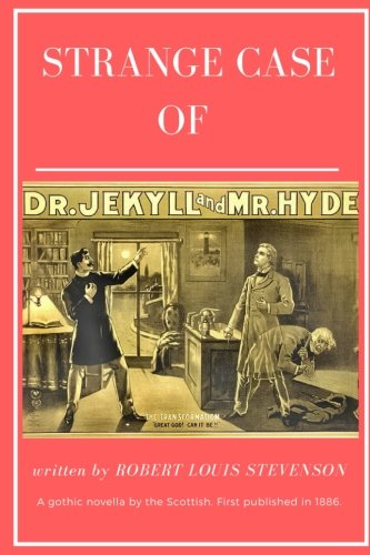 Book Cover The Strange Case of Dr. Jekyll and Mr. Hyde: Stories of Robert Louis Stevenson - A gothic novella by the Scottish. First published in 1886. first published in 1886