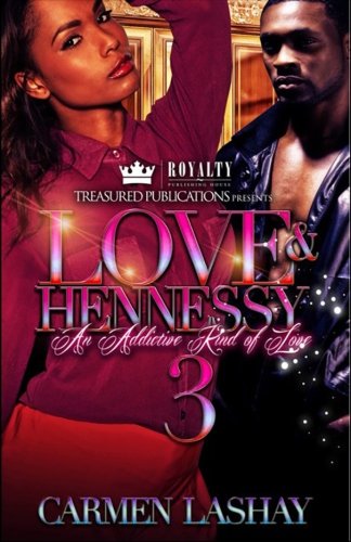 Book Cover Love & Hennessy 3: An Addictive Kind of Love