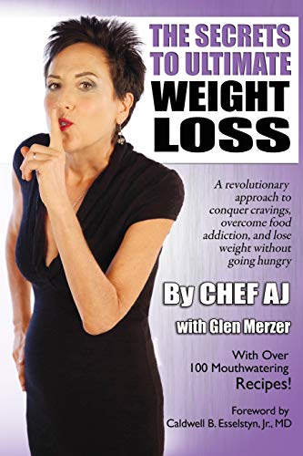 Book Cover The Secrets to Ultimate Weight Loss: A revolutionary approach to conquer cravings, overcome food addiction, and lose weight without going hungry