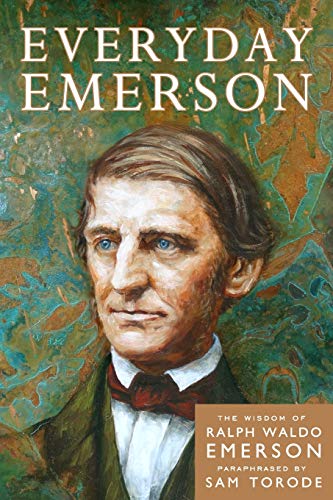 Book Cover Everyday Emerson: The Wisdom of Ralph Waldo Emerson Paraphrased