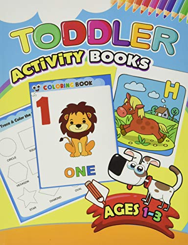 Book Cover Toddler Activity books ages 1-3: Activity book for Boy, Girls, Kids, Children (First Workbook for your Kids)