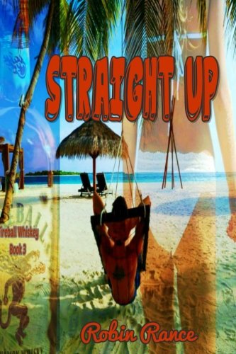 Book Cover Straight Up (Fireball Whiskey) (Volume 3)