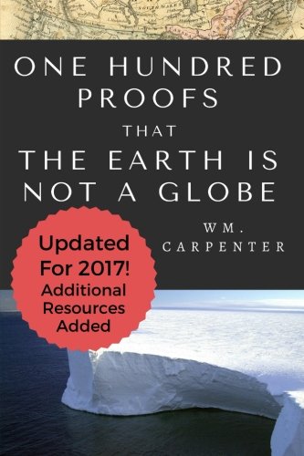 Book Cover 100 Proofs That Earth Is Not A Globe: 2017 Updated Edition