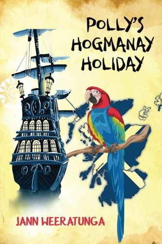 Book Cover Polly's Hogmanay Holiday: Beware the Sweetie Man (Polly's Piralympics) (Volume 6)