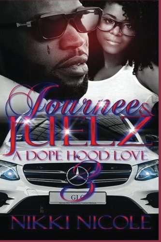 Book Cover Journee & Juelz 3: A Dope Hood Love
