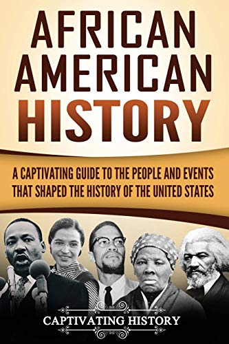 Book Cover African American History: A Captivating Guide to the People and Events that Shaped the History of the United States