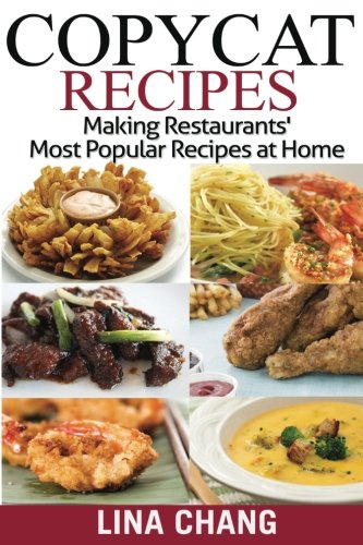 Book Cover Copycat Recipes ***Black and White Edition***: Making Restaurants? Most Popular Recipes at Home