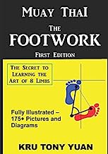 Book Cover Muay Thai: The Footwork (Black and White Edition): The Secret to Learning the Art of 8 Limbs