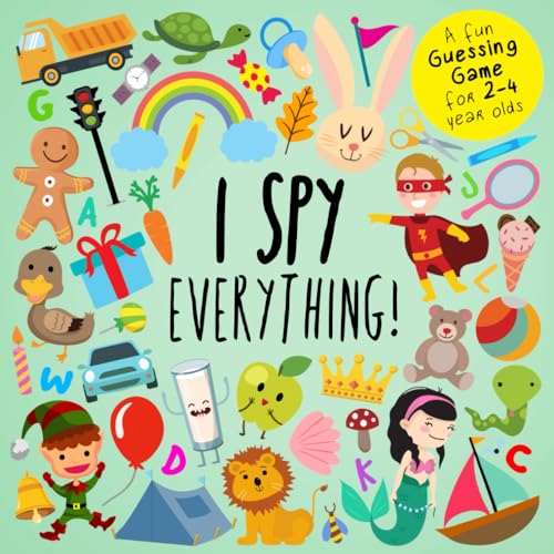 Book Cover I Spy - Everything!: A Fun Guessing Game for 2-4 Year Olds