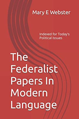 Book Cover The Federalist Papers In Modern Language: Indexed for Today's Political Issues