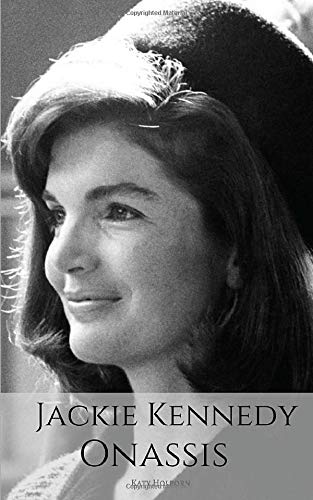 Book Cover JACKIE KENNEDY ONASSIS: A Jackie Kennedy Biography
