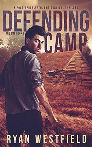 Book Cover Defending Camp: A Post-Apocalyptic EMP Survival Thriller (The EMP)