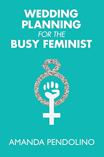 Book Cover Wedding Planning for the Busy Feminist
