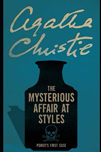 Book Cover Mysterious affair at styles: By Agatha Christie (Agatha Christie Classics)