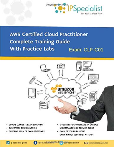 Book Cover AWS Certified Cloud Practitioner Complete Training Guide With Practice Labs: By IPSpecialist