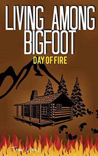 Book Cover Living Among Bigfoot: Day of Fire