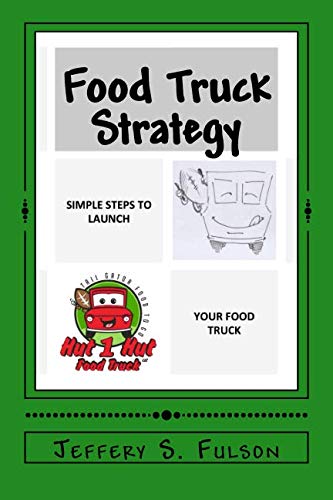 Book Cover Food Truck Strategy: Simple steps to launch your own food truck