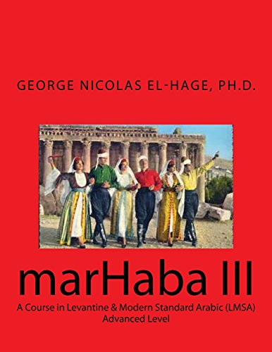Book Cover Marhaba III: A Course in Levantine & Modern Standard Arabic (Lmsa) - Advanced (Arabic Edition)